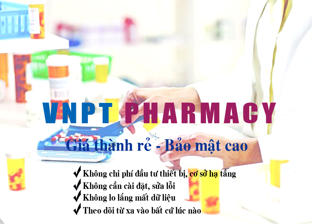 Quản trị nhà thuốc bằng phần mềm chuyên nghiệp VNPT-Pharmacy  