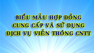 BỘ MẪU HỢP ĐỒNG CUNG CẤP VÀ SỬ DỤNG DỊCH VỤ VIỄN THÔNG VNPT