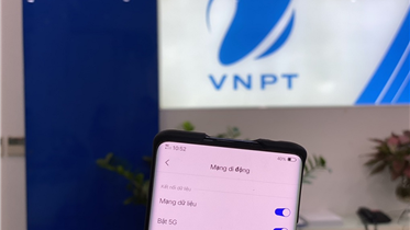 VNPT THỬ NGHIỆM THÀNH CÔNG MẠNG VINAPHONE 5G PHỤC VỤ THƯƠNG MẠI