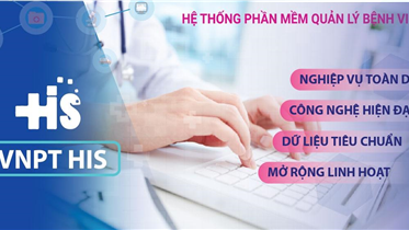 VNPT HIS - PHẦN MỀM QUẢN LÝ TOÀN DIỆN CHO CÁC BỆNH VIỆN