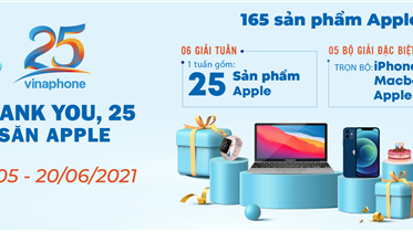 KỶ NIỆM 25 NĂM, VINAPHONE TẶNG QUÀ TRI ÂN KHÁCH HÀNG BẰNG SẢN PHẨM CỦA APPLE