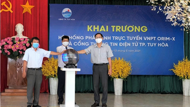 KHAI TRƯƠNG HỆ THỐNG PHẢN ÁNH TRỰC TUYẾN VNPT ORIM-X VÀ CỔNG THÔNG TIN ĐIỆN TỬ THÀNH PHỐ TUY HÒA