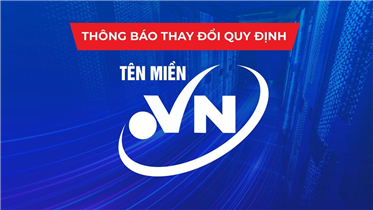 THÔNG BÁO THAY ĐỔI QUY ĐỊNH VỀ TÊN MIỀN .VN