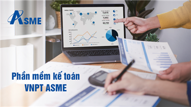 NHỮNG ĐIỀU NÊN BIẾT VỀ PHẦN MỀM KẾ TOÁN VNPT ASME