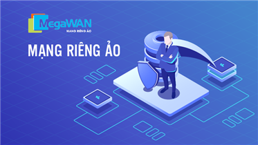 TẠI SAO DOANH NGHIỆP NÊN SỬ DỤNG DỊCH VỤ TRUYỀN SỐ LIỆU MEGAWAN