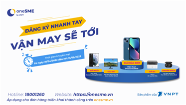 THỂ LỆ CHƯƠNG TRÌNH “ONESME ĐĂNG KÝ NHANH TAY – VẬN MAY SẼ TỚI” MÙA 3 - 2022