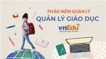  PHẦN MỀM QUẢN LÝ GIÁO DỤC VIỆT NAM VNEDU