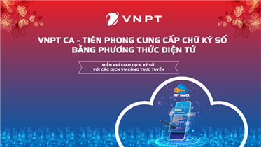 MIỄN PHÍ KHỞI TẠO DỊCH VỤ VNPT SMART CA TẠI HÀ NỘI