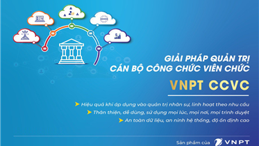 VNPT CCVC GIÚP ĐẨY MẠNH CHUYỂN ĐỔI SỐ LĨNH VỰC QUẢN LÝ CÁN BỘ CÔNG CHỨC VIÊN CHỨC