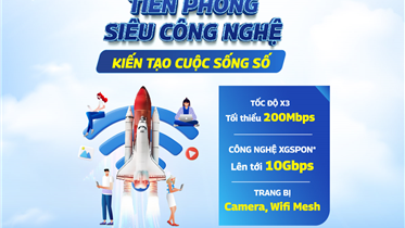 VNPT NÂNG TỐC ĐỘ INTERNET HƠN 3 LẦN - GIÁ KHÔNG ĐỔI, THÚC ĐẨY KIẾN TẠO CUỘC SỐNG SỐ